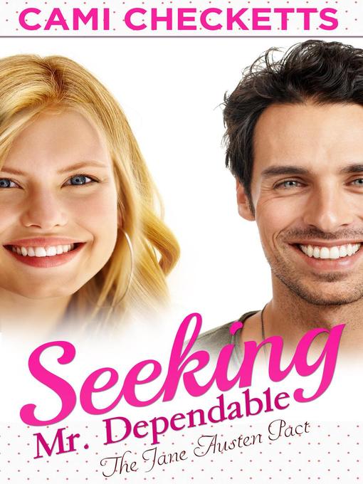 Title details for Seeking Mr. Dependable by Cami Checketts - Available